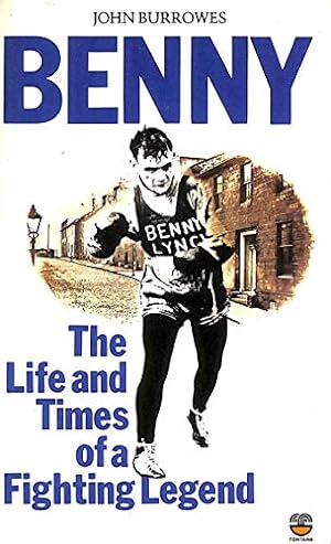 Bild des Verkufers fr Benny: The Life and Times of a Fighting Legend zum Verkauf von WeBuyBooks