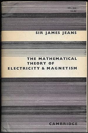 The MATHEMATICAL THEORY OF ELECTRICITY & MAGNETISM