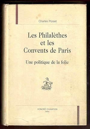 Imagen del vendedor de Les Philaltes et les Convents de Paris. Une politique de la folie a la venta por Libreria antiquaria Atlantis (ALAI-ILAB)