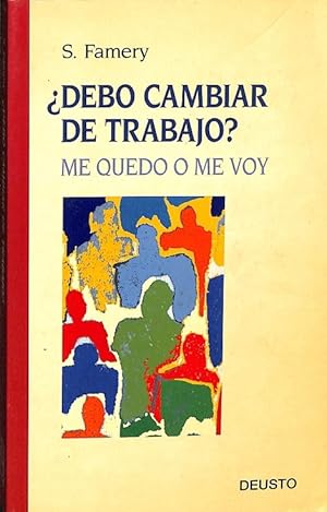 Seller image for DEBO CAMBIAR DE TRABAJO? ME QUEDO O ME VOY. for sale by Librera Smile Books