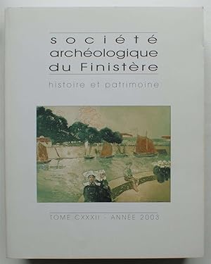Société Archéologique du Finistère - Année 2003 - Tome CXXXII
