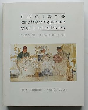 Société Archéologique du Finistère - Année 2004 - Tome CXXXIII