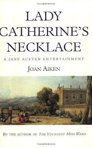 Imagen del vendedor de Lady Catherine's Necklace (A Jane Austen entertainment) a la venta por WeBuyBooks