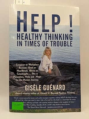 Help! Healthy Thinking in Times of Trouble