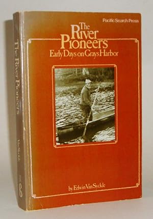The River Pioneers: Early Days on Grays Harbor