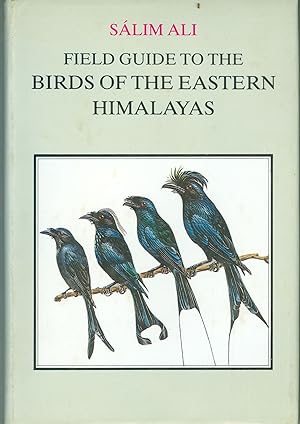 A Field Guide to the Birds of the Eastern Himalayas