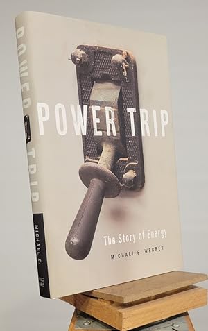 Bild des Verkufers fr Power Trip: The Story of Energy zum Verkauf von Henniker Book Farm and Gifts