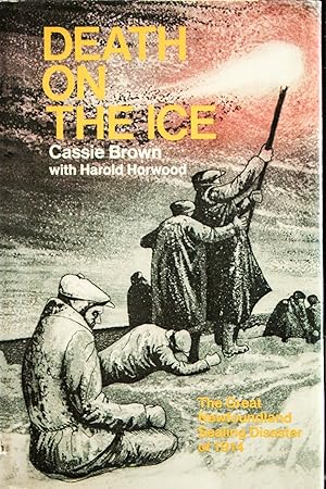 Bild des Verkufers fr Death on the Ice: The Great Newfoundland Sealing Disaster of 1914 zum Verkauf von Mad Hatter Bookstore