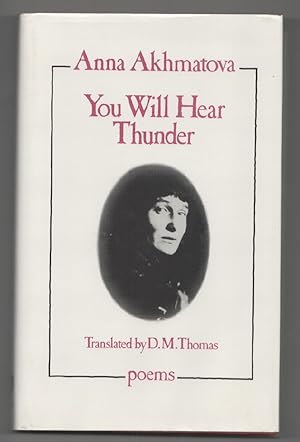 Seller image for You Will Hear Thunder, Akhmatova: Poems for sale by Jeff Hirsch Books, ABAA