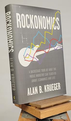 Seller image for Rockonomics: A Backstage Tour of What the Music Industry Can Teach Us about Economics and Life for sale by Henniker Book Farm and Gifts