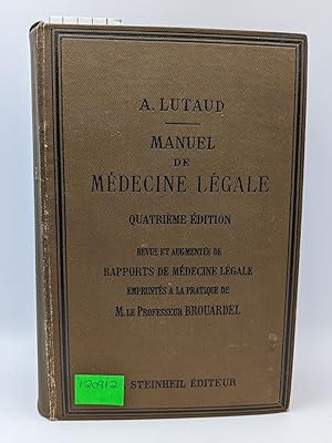 Manuel de Medecine Legale et de jurisprudence medicale 4th Ed Revue et augmentee de rapports de m...