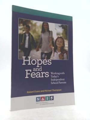 Bild des Verkufers fr Hopes and Fears: Working with Today's Independent School Parents zum Verkauf von ThriftBooksVintage