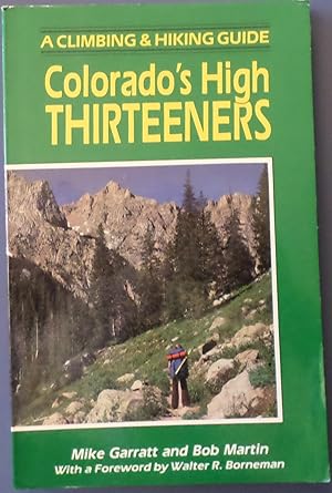 Imagen del vendedor de COLORADO'S HIGH THIRTEENERS - A CLIMBING & HIKING GUIDE a la venta por Wilson Book Research