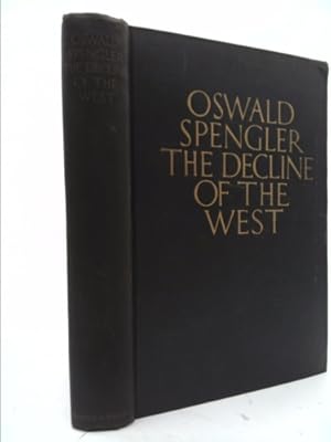 Seller image for Oswald Spengler The Decline of the West, Volume One: Form and Actuality for sale by ThriftBooksVintage