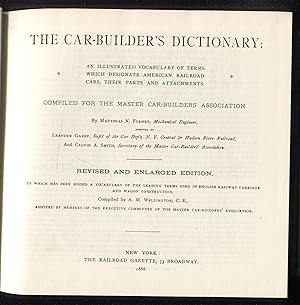 The Car-Builder's Dictionary: An Illustrated Vocabulary of Terms Which Designate American Railroa...