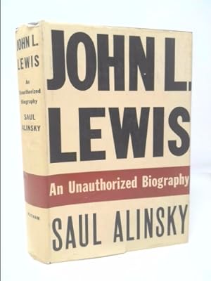 Seller image for John L. Lewis: An Unauthorized Biography for sale by ThriftBooksVintage