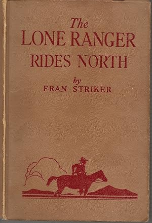 Bild des Verkufers fr The Lone Ranger Rides North zum Verkauf von Basically SF Books