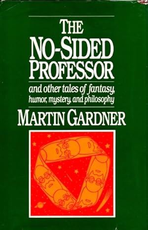The No-Sided Professor and Other Tales of Fantasy, Humor, Mystery, and Philosophy