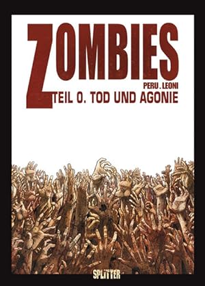 Bild des Verkufers fr Zombies. Band 0 Tod und Agonie zum Verkauf von Bunt Buchhandlung GmbH