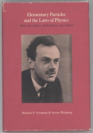 Elementary Particles and the Laws of Physics; The 1986 Dirac Memorial Lectures