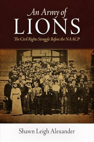 Immagine del venditore per Army of Lions : The Civil Rights Struggle Before the NAACP venduto da GreatBookPrices