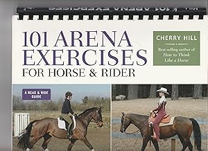 101 ARENA EXERCISES A Ringside Guide For Horse and Rider
