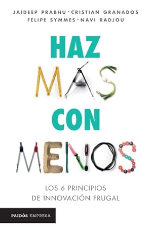 Immagine del venditore per Haz ms con menos : Los 6 principios de innovacin frugal / Jugaad Innovation -Language: Spanish venduto da GreatBookPrices