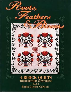 Boots, Feathers & Blooms - 4-Block Quilts: Their History & Patterns Book I