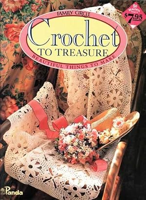 Crochet to Treasure: Neautiful Things to Make