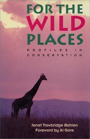 Immagine del venditore per For the Wild Places: Profiles in Conservation, venduto da nika-books, art & crafts GbR