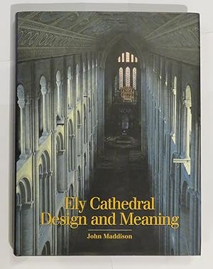 Seller image for Ely Cathedral Design and Meaning for sale by St Marys Books And Prints