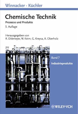 Bild des Verkufers fr Winnacker-Kchler: Chemische Technik: Prozesse und Produkte. Band 7: Industrieprodukte (Winnacker, Chemische Technik (Vch)) zum Verkauf von Studibuch