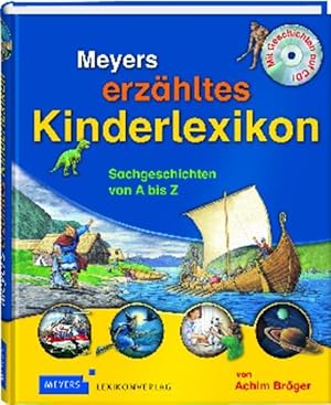 Seller image for Meyers erzhltes Kinderlexikon: Sachgeschichten von A bis Z for sale by Studibuch