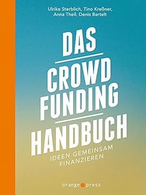 Bild des Verkufers fr Das Crowdfunding-Handbuch: Ideen gemeinsam finanzieren zum Verkauf von Studibuch