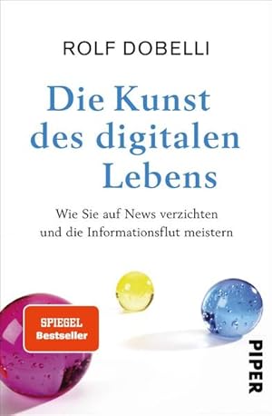 Seller image for Die Kunst des digitalen Lebens: Wie Sie auf News verzichten und die Informationsflut meistern for sale by Studibuch