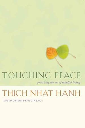 Seller image for Touching Peace : Practicing the Art of Mindful Living for sale by GreatBookPrices