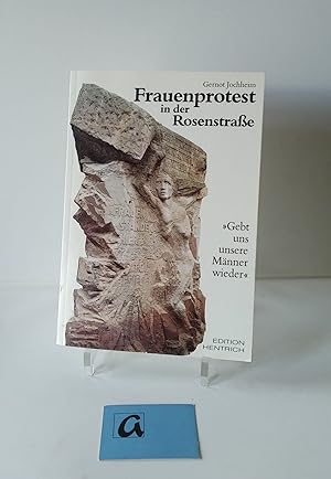 Seller image for Frauenprotest in der Rosenstrae. "Gebt uns unsere Mnner wieder". for sale by AphorismA gGmbH