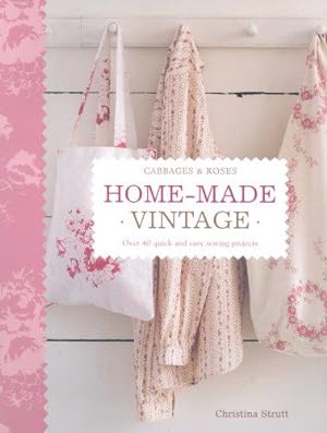 Seller image for Home Made Vintage: Over 40 Quick and Easy Sewing Projects for sale by WeBuyBooks