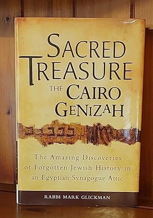 SACRED TREASURE - THE CAIRO GENIZAH The Amazing Discoveries of Forgotten Jewish History in an Egy...
