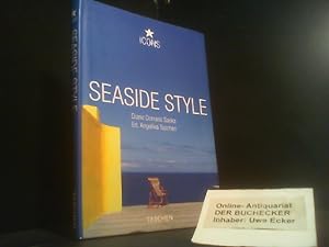 Seller image for Seaside style : living on the beach, interiors details. Diane Dorrans Saeks. Ed. Angelika Taschen / Icons for sale by Der Buchecker