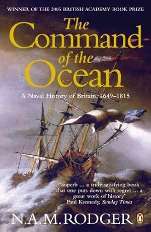 Bild des Verkufers fr The Command of the Ocean: A Naval History of Britain 1649-1815 zum Verkauf von WeBuyBooks 2