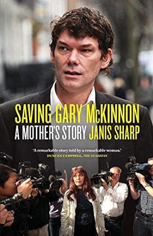 Bild des Verkufers fr Saving Gary McKinnon: A Mother's Story zum Verkauf von WeBuyBooks