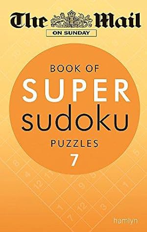 Immagine del venditore per The Mail on Sunday: Book of Super Sudoku Puzzles 7 venduto da WeBuyBooks