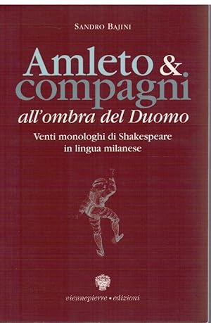 Immagine del venditore per Amleto & compagni all'ombra del Duomo venduto da Books di Andrea Mancini