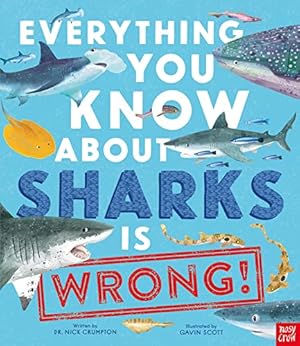 Seller image for Everything You Know About Sharks is Wrong! for sale by WeBuyBooks