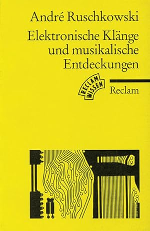 Elektronische Klänge und musikalische Entdeckungen (Reclam Wissen)