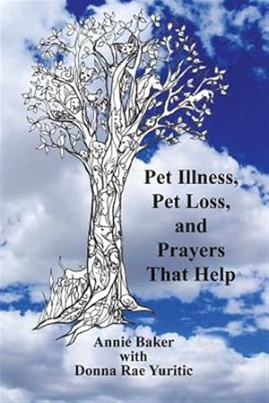 Imagen del vendedor de Pet Illness, Pet Loss, and Prayers That Help a la venta por GreatBookPricesUK