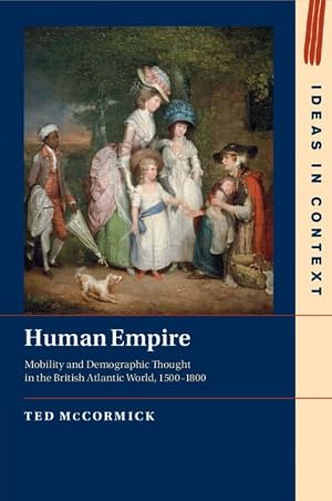 Immagine del venditore per Human Empire : Mobility and Demographic Thought in the British Atlantic World, 1500-1800 venduto da GreatBookPricesUK