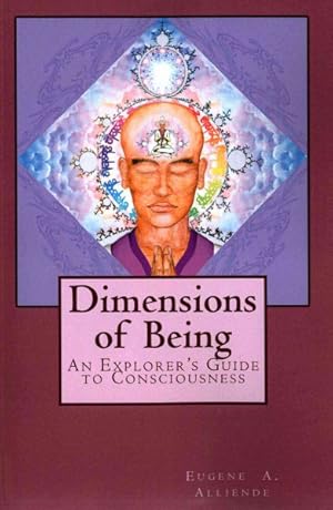 Seller image for Dimensions of Being : An Explorer's Guide to Consciousness for sale by GreatBookPricesUK