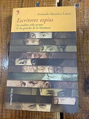 Bild des Verkufers fr Escritores Espias: La Insolita Vida Secreta de Los Grandes de La Literatura (Spanish Edition) zum Verkauf von Trfico de Libros Lavapies